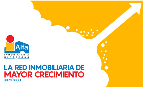 Alfa Inmobiliaria: La red inmobiliaria de mayor crecimiento en México