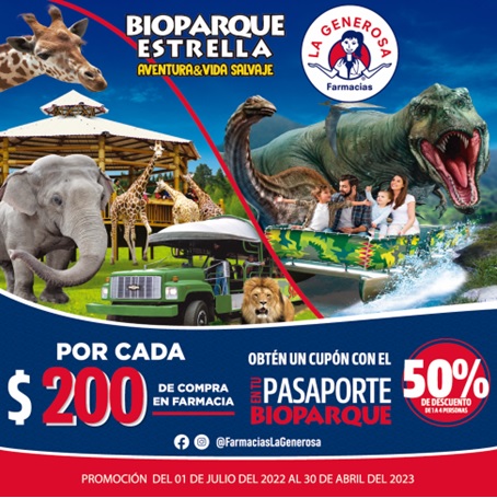 Vivamos juntos esta gran Aventura, Farmacias La Generosa® te invita al Bioparque Estrella.