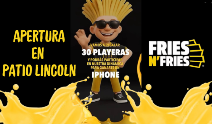 Apertura nueva franquicia FRIES N´FRIES  domingo 3 de Agosto en Patio Lincoln Monterrey.