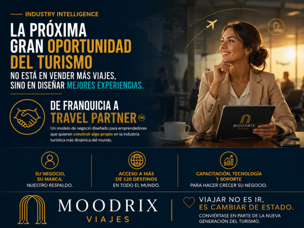 Franquicia Moodrix: La gran oportunidad de negocio en turismo no consiste en vender más viajes.