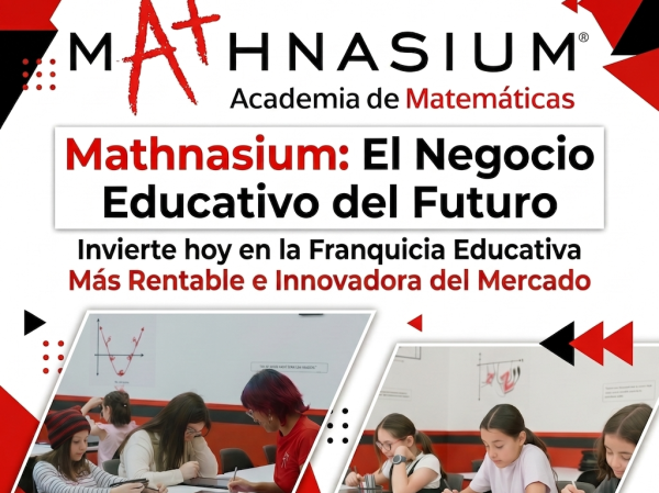 Franquicia Mathnasium: El Negocio Educativo del Futuro